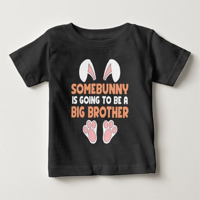 Camiseta De Bebé Embarazo De Pascua Algunos Para Ser Gran Hermano (Anverso)