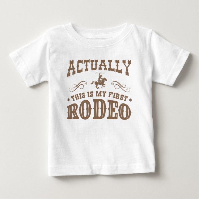 Camiseta De Bebé En Realidad Este Es Mi Primer Rodeo (Anverso)