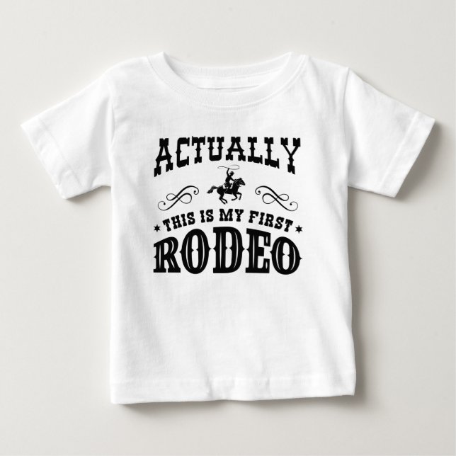 Camiseta De Bebé En Realidad Este Es Mi Primer Rodeo (Anverso)