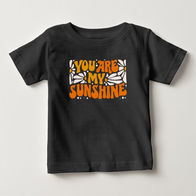 Camiseta De Bebé Eres Mi Gráfico De Sunshine Groovy (Anverso)