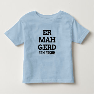 Camiseta De Bebé Ermahgerd Toddler Tee