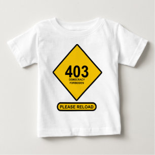 Camiseta De Bebé Error 403: Prohibida la democracia