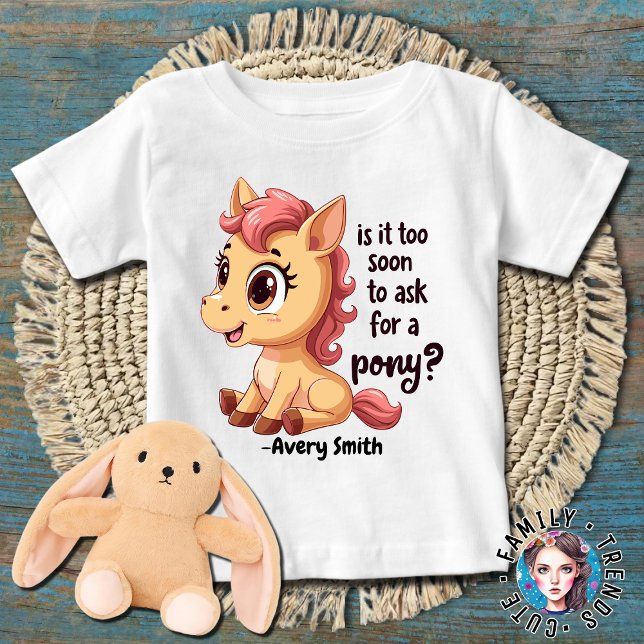 Camiseta De Bebé ¿Es demasiado pronto para pedir un pony? (Subido por el creador)