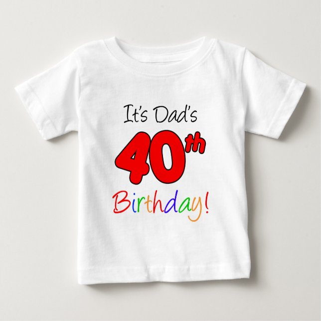 Camiseta De Bebé Es el 40.o cumpleaños del papá (Anverso)