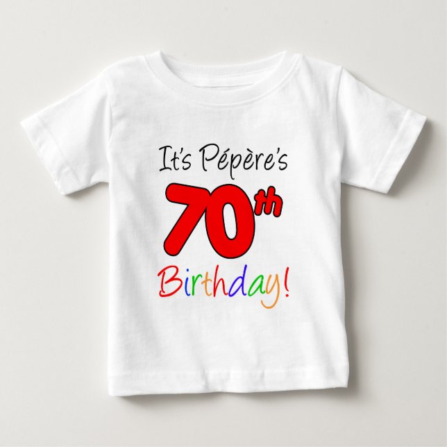 Camiseta De Bebé Es el 70.o cumpleaños de Pepere (Anverso)