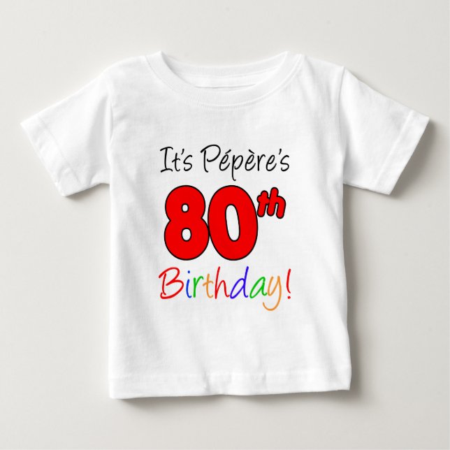 Camiseta De Bebé Es el cumpleaños 80 de Pepere (Anverso)