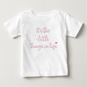 Camiseta De Bebé Es-el-pequeño-Things-in-Life-cito-Pink