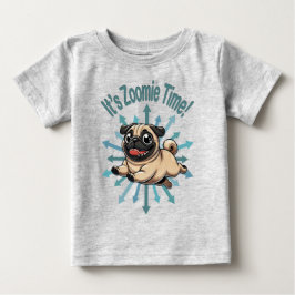 Camiseta De Bebé Es hora de Zoomie Pug