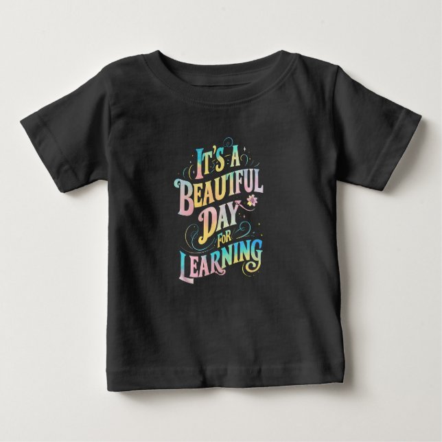 Camiseta De Bebé Es un bello día para aprender de vuelta a la escue (Anverso)