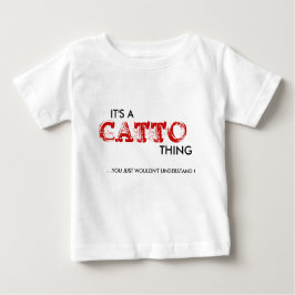 Camiseta De Bebé Es una cosa de Catto...