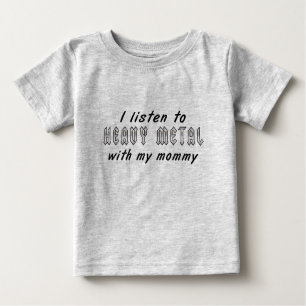 Camiseta De Bebé Escucho el METAL PESADO con mi mamá
