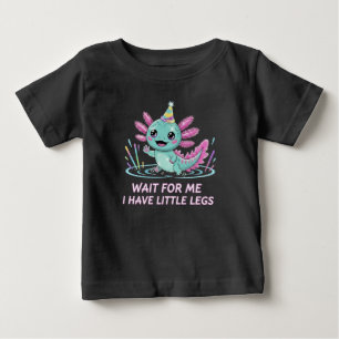 Camiseta De Bebé Espérame Tengo Piernas Pequeñas Diseño de Ajolote