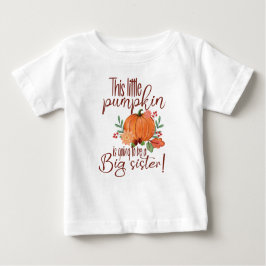 Camiseta De Bebé Esta Calabaza Pequeña Va A Ser Una Hermana Grande