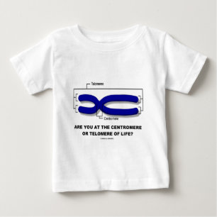 Camiseta De Bebé ¿Está usted en el centrómero o Telomere de la