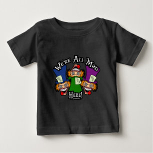 Camiseta De Bebé ¡Estamos Todos Locos Aquí! Gráficos de Screwball