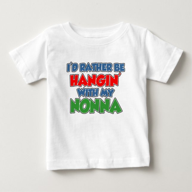 Camiseta De Bebé Esté colgando bastante con Nonna (Anverso)