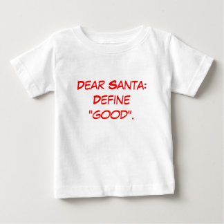 Camiseta De Bebé Estimado Santa: Defina "bueno".