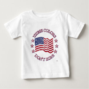 Camiseta De Bebé ¡Estos colores no corren! Bandera estadounidense y