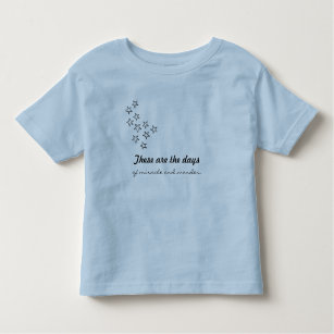 Camiseta De Bebé Éstos son los días de milagro y se preguntan