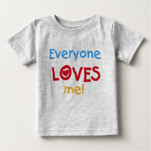 Camiseta De Bebé Everyone Loves Me