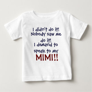 Camiseta De Bebé ¡Exijo hablar con mi Mimi! T-Shi de niño lactante