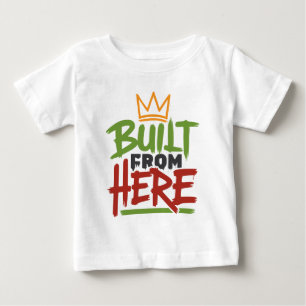 Camiseta De Bebé Expresión de Orgullo y Autenticidad Hecha Desde Aq