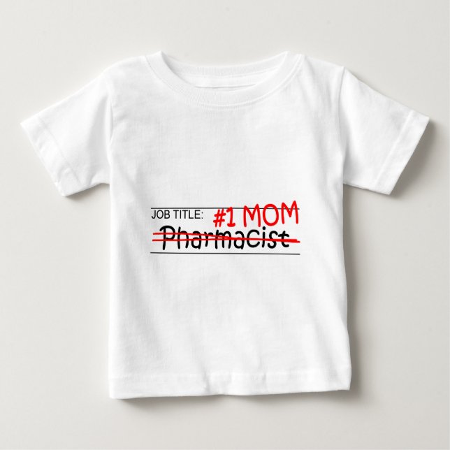 Camiseta De Bebé Farmacéutico de la mamá del trabajo (Anverso)