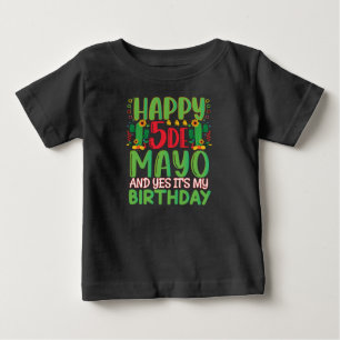 Camiseta De Bebé Feliz Cinco De Mayo y sí es mi cumpleaños