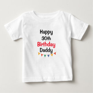 Camiseta De Bebé Feliz cumpleaños 30 papá