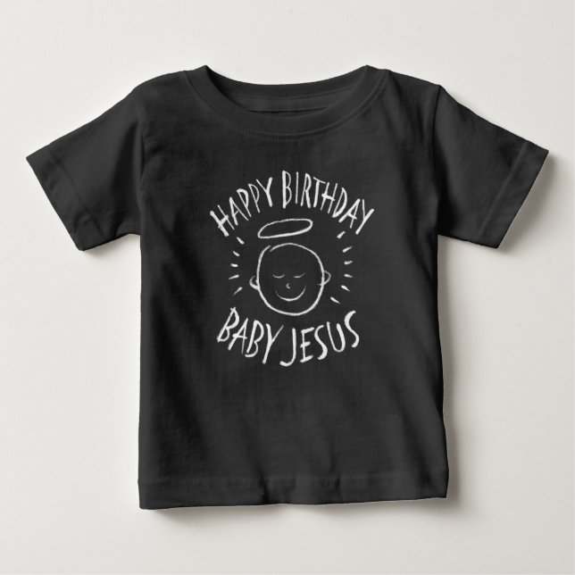 Camiseta De Bebé Feliz cumpleaños, bebé Jesús Navidades de Chalkboa (Anverso)