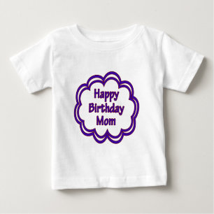 Camiseta De Bebé Feliz cumpleaños, mamá