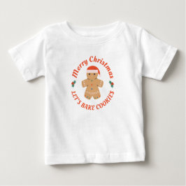 Camiseta De Bebé Feliz Navidad Hagamos galletas con pan de jengibre