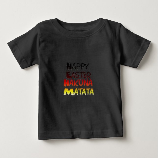 Camiseta De Bebé Feliz Pascua: Diseño de Arte Textual Hakuna Matata (Anverso)