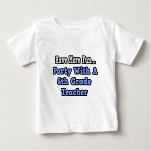 Camiseta De Bebé Fiesta con profesor de quinto grado
