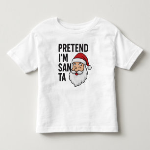 Camiseta De Bebé Finge que soy Santa - Cita divertida de Navidad