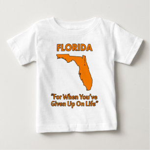 Camiseta De Bebé Florida - Para cuando has renunciado a la vida