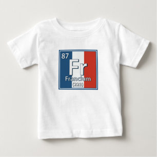 Camiseta De Bebé Francium - Francia Bandera Ciencia Francesa