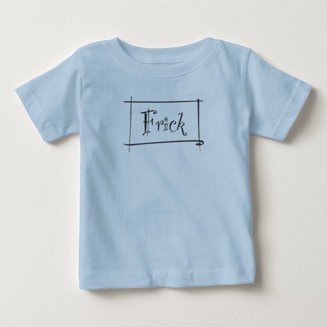 Camiseta De Bebé Frick a su Frack (Anverso)