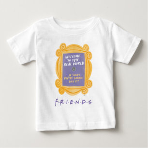Camiseta De Bebé FRIENDS™   Cita de Bienvenida al Mundo Real
