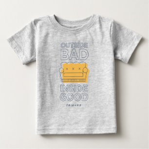 Camiseta De Bebé FRIENDS™   Malo por Fuera, Bueno por Dentro