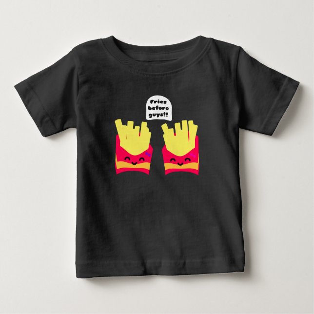 Camiseta De Bebé ¡Fries Antes Que Los Chicos! (Anverso)