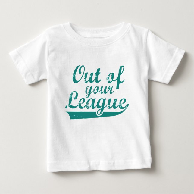 Camiseta De Bebé Fuera de tu liga (Anverso)