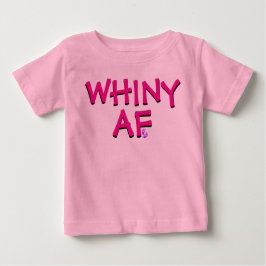 Camiseta De Bebé Funny AF Whiny Rosa