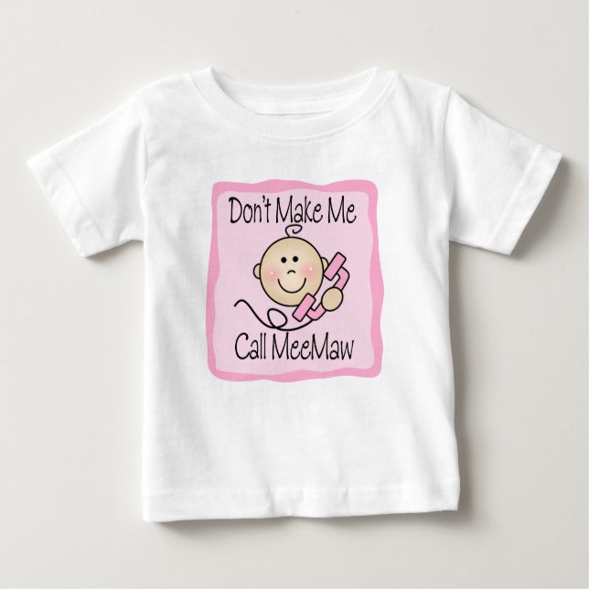 Camiseta De Bebé Funny Don't Make Me Call MeeMaw (Anverso)