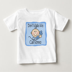 Camiseta De Bebé Funny Don't Make Me Call Nonno