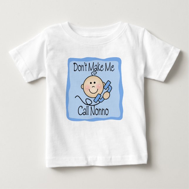 Camiseta De Bebé Funny Don't Make Me Call Nonno (Anverso)