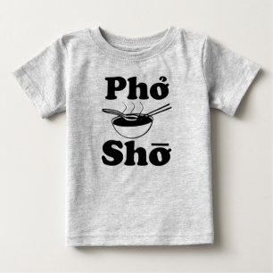 Camiseta De Bebé Funny Pho Sho baby boy shirt