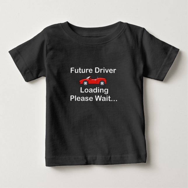 Camiseta De Bebé Future Driver Loading Please Wait...,Driver Gift  (Anverso)