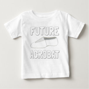 Camiseta De Bebé FUTURO ACROBAT Acro Dance Shoe Gymnast Dancer