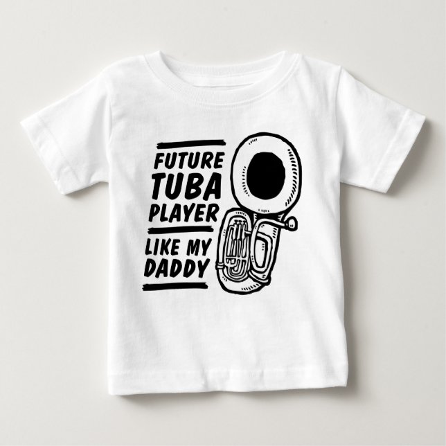 Camiseta De Bebé Futuro Jugador De Tuba Como Mi Papá (Anverso)